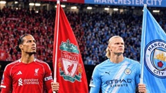 Ai ‘cầm cân nảy mực’ đại chiến Liverpool vs Man City?